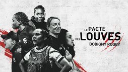 Le pacte des Louves (Bobigny Rugby)