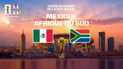 Mexique / Afrique du Sud