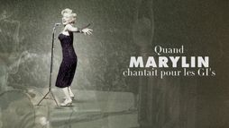 Quand Marilyn chantait pour les GI's