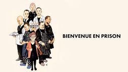Bienvenue en prison