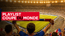 LA PLAYLIST COUPE DU MONDE