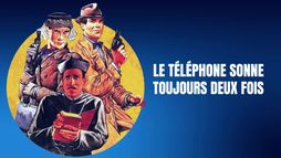 Le téléphone sonne toujours deux fois