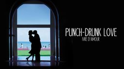 Punch-Drunk Love, ivre d'amour