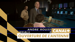 L'ouverture de l'antenne de CANAL+