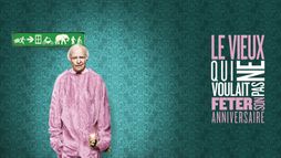 Le vieux qui ne voulait pas fêter son anniversaire