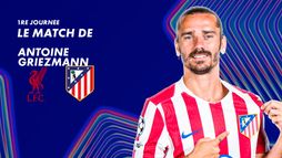 Focus sur le match de Antoine Griezmann contre Liverpool