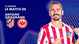 Focus sur le match de Antoine Griezmann contre Francfort