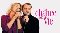 La chance de ma vie