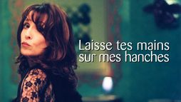 Laisse tes mains sur mes hanches