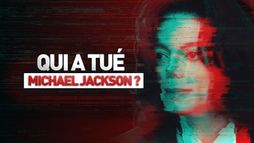 Qui a tué Michael Jackson ?