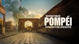 Destruction de Pompéi : Scénario d'une apocalypse