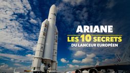 Ariane : les 10 secrets du lanceur européen