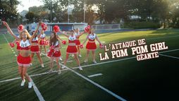 L'attaque de la pom pom girl géante