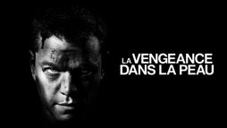 La vengeance dans la peau