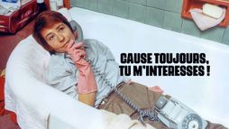 Cause toujours... tu m'intéresses !
