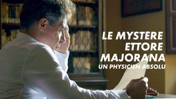 Le mystère Ettore Majorana, un physicien absolu