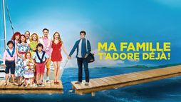 Ma famille t'adore déjà