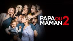 Papa ou maman 2