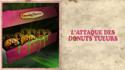 L'attaque des donuts tueurs