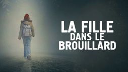 La fille dans le brouillard