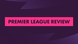 Premier League Review