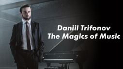 Daniil Trifonov, Les Magies de la musique