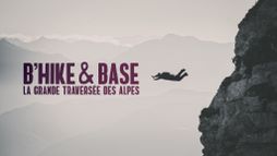 B hike & base : la grande traversé