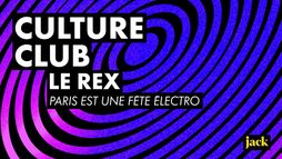 Culture Club #1 : Le Rex Club, Paris est une fête électro - Saison 1