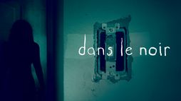 Dans le noir