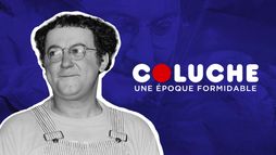 Coluche, une époque formidable