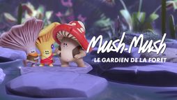 Mush-Mush & les Champotes - Saison 1