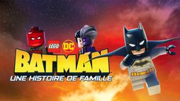 Lego DC Batman : une histoire de famille