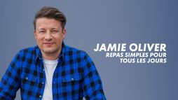 Jamie Oliver : Repas simples pour tous les jours