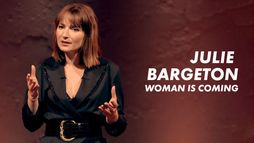 Julie Bargeton : Woman Is Coming