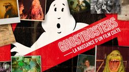 Ghostbusters : la naissance d'un film culte
