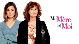Ma mère et moi