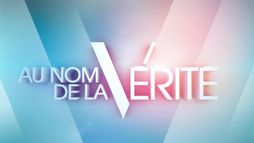 Au nom de la vérité