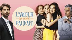 L'amour (presque) parfait