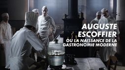 Auguste Escoffier ou la naissance de la gastronomie moderne