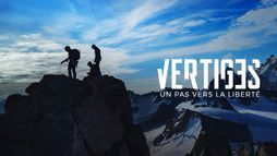 Vertiges, un pas vers la liberté