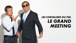 Les Chevaliers du fiel : le grand meeting