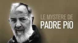 Le Mystère de Padre Pio