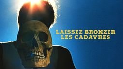 Laissez bronzer les cadavres