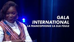 Gala International - La francophonie ça dja foule