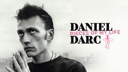 Daniel Darc : Pieces of My Life