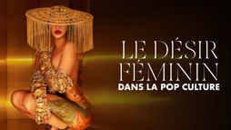 Pussy, Pleasure, Power! Le désir féminin dans la pop culture