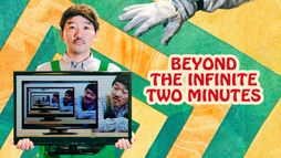 Beyond the Infinite Two Minutes
