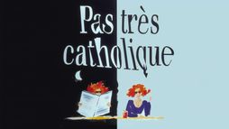 Pas très catholique