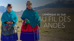 Au fil des Andes