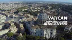 Vatican : mégastructures au cœur de Rome